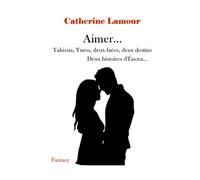 Aimer... Tahissia, Yness, deux faées, deux destins: Deux histoires d'Énora