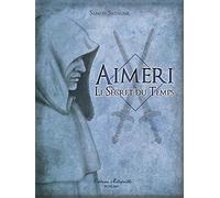 Aimeri et le secret du temps