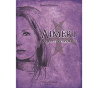 Aimeri Tome 4 - Aimeri & La Quête Douloureuse