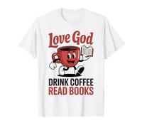 Aimez Dieu, Buvez du café, lisez des Livres, Foi Religieuse. T-Shirt