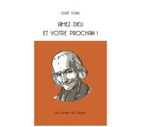 Aimez Dieu Et Votre Prochain