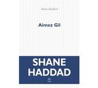 Aimez Gil Shane Haddad (Auteur)