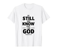 Aimez la Foi, Les chrétiens, Restez calmes et sachez Que Je suis Dieu T-Shirt