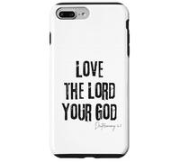 Aimez Le Seigneur Votre Dieu Deutéronome 6:5 La Foi biblique Coque pour iPhone 7 Plus/8 Plus