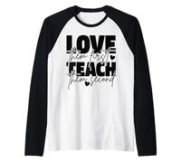 Aimez-Les d'abord, apprenez-Leur Le deuxième Enseignant inspirant Manche Raglan