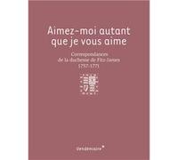 Aimez-Moi Autant Que Je Vous Aime Laure-Auguste Fitz-James (Auteur)