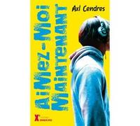 Aimez-moi maintenant Axl Cendres (Auteur)