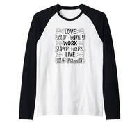 Aimez Votre Famille, travaillez très Dur, vivez Votre Passion Manche Raglan