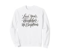 Aimez Votre Prochain : Jésus des Femmes chrétiennes, Aucune Exception Sweatshirt