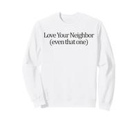 Aimez Votre Voisin même Cette Foi chrétienne Jésus Sweatshirt