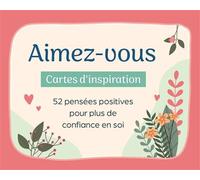 Aimez-vous - Cartes d'inspiration - 55 cartes - Collectif - Chantecler - Jeux livres objets