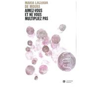 Aimez-Vous Et Ne Vous Multipliez Pas