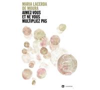 Aimez-vous et ne vous multipliez pas - Maria Lacerda De Moura - L'asymetrie Eds De - broché - Essai