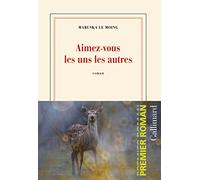 Maruska Le Moing – Aimez-vous les uns les autres – Roman – Broché – Gallimard