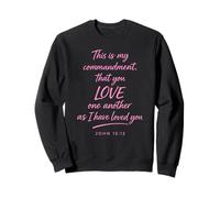 Aimez-Vous Les UNS Les Autres Jean 15:12 La Foi, la bonté, Les Écritures, la Bible Sweatshirt