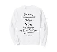 Aimez-Vous Les UNS Les Autres Jean 15:12 La Foi, la bonté, Les Écritures, la Bible Sweatshirt