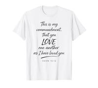 Aimez-Vous Les UNS Les Autres Jean 15:12 La Foi, la bonté, Les Écritures, la Bible T-Shirt