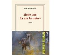 Maruska Le Moing – Aimez-vous les uns les autres – Roman – Broché – Gallimard