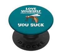Aimez-Vous même si Vous sucez Un Amateur de moustiques sarcastiques PopSockets PopGrip Adhésif