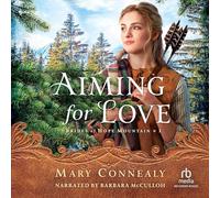 Aiming for Love (The Brides of Hope Mountain Series)