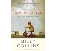 Aimless Love: New and Selected Poems