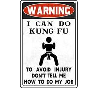 AimQurt Panneau d'avertissement humoristique en métal avec inscription « I Can Do Kung Fu To Avoid Injury Don't Tell Me How To Do My Job » - 20,3 x 30,5 cm
