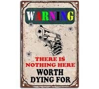 AimQurt Plaque d'avertissement vintage « There Is Nothing Here Worth Dying » - Décoration murale rétro amusante - Décoration d'intérieur - Accessoires de porte - Cadeau pour cafés, bars, clubs, cour