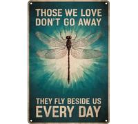 AimQurt Plaque en étain vintage en forme de libellule - Décoration murale amusante - Cadeau pour femme - Inscription « Those We Love Don't Go Away They Fly Beside Us Every Day » - 30,5 x 40,6 cm