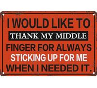 AimQurt Plaque en métal « I Would Like To Thank My Middle Finger For Always Sticking Up For Me When I Needed It » - Affiche en métal pour décoration murale de maison ou de bureau - 20,3 x 30,5 cm