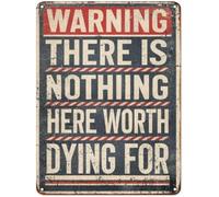 AimQurt Plaque rétro en métal avec inscription « There Is Nothing Here Worth Dying For » - Décoration murale pour extérieur, maison, chambre, porte, cadeau, bar, garage, club - 20,3 x 30,5 cm
