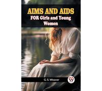 Aims And Aids For Girls And Young Women