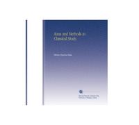 Aims and Methods in Classical Study.