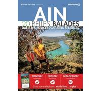 AIN : 20 BELLES BALADES: DANS LES ESPACES NATURELS SENSIBLES
