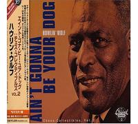 Ain T Gonna Be Your Dog [Import]