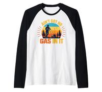 Ain’t Got No Gas in It Funny Lawn Mower Yard Humor Retro Manche Raglan