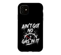 Ain’t Got No Gas in It - Funny Lawn Mower Yard Work Coque pour iPhone 11