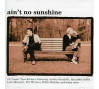 Ain T No Sunshine - Ain T No Sunshine [Import]