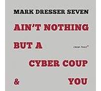 Ain¿T Nothing But A Cyber Coup & You