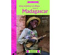 Aina, Lalatiana et Alisoa vivent à Madagascar
