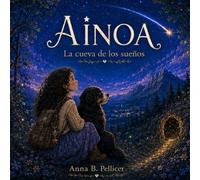 Ainoa: y la cueva de los sueños
