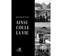 Ainsi coule la vie - Jean-Claude Faure - Trois Colonnes - broché - Nouvelles