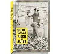 Ainsi de suite Sophie Calle (Auteur)