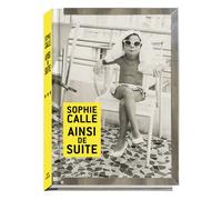Ainsi de suite - Sophie Calle - Xavier Barral Eds - relié - Beau livre