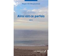 Ainsi est ce parfois - Hayat Ait Boujounoui - Les Impliqués - broché - Récit