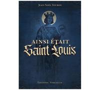 Ainsi Était Saint Louis