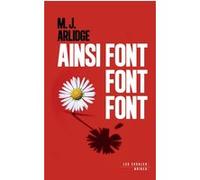 Ainsi font font font Matthew J. Arlidge (Auteur), Séverine Quelet (Traduction)
