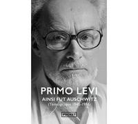 Ainsi fut Auschwitz (Témoignages 1945-1986) Leonardo de Benedetti (Auteur), Marc Lesage (Traduction), Primo Levi (Auteur)