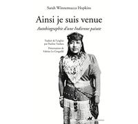 Ainsi je suis venue: Autobiographie d'une Indienne paiute