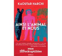Kaoutar Harchi – Ainsi l'Animal et nous – Roman – Broché