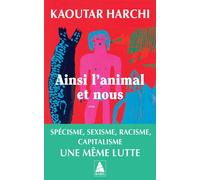 Ainsi l'animal et nous - Kaoutar Harchi - Actes sud - Poche - Roman